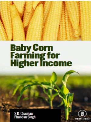 cover image of Baby Corn Farming for Higher Income